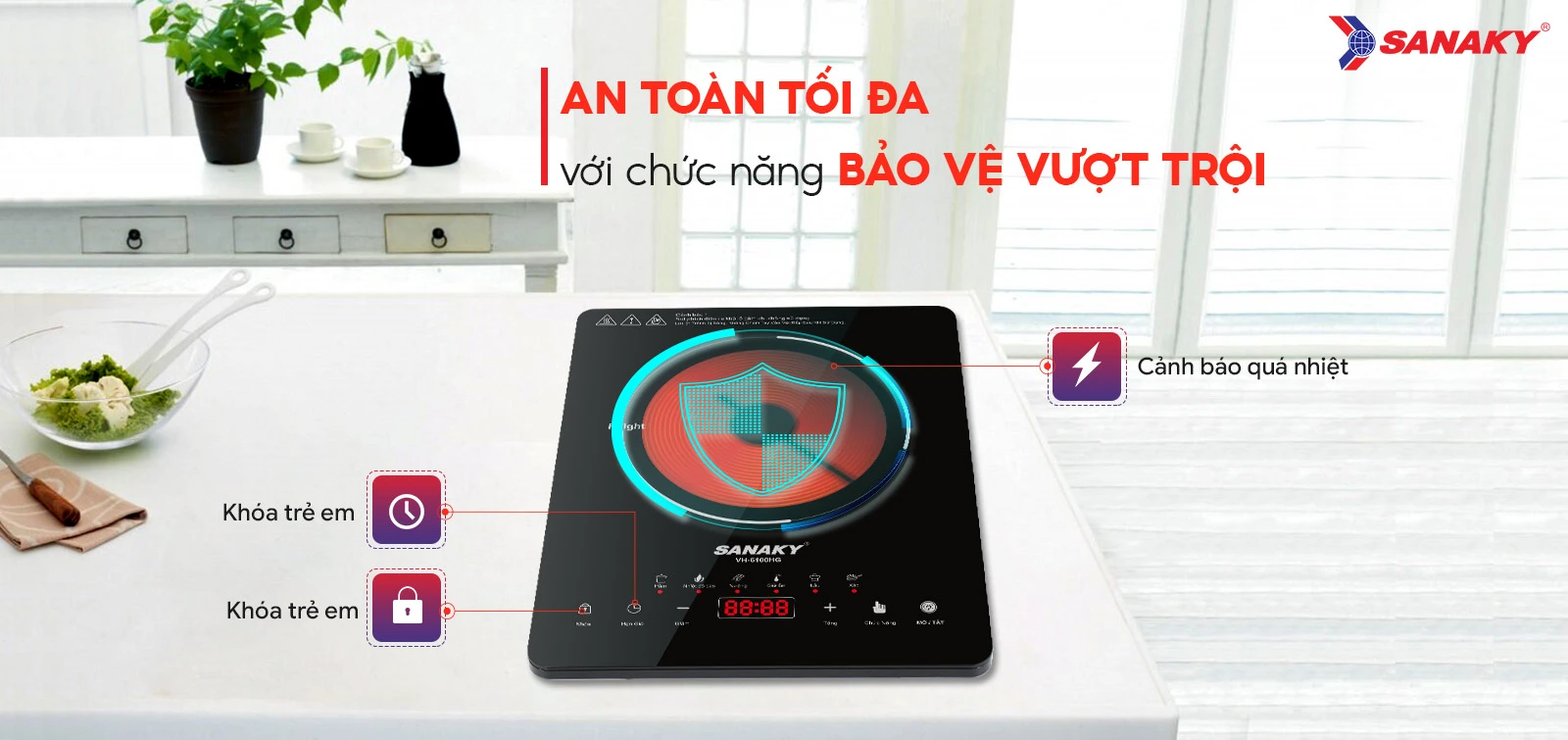 An toàn tối đa với chức năng bảo vệ vượt trội